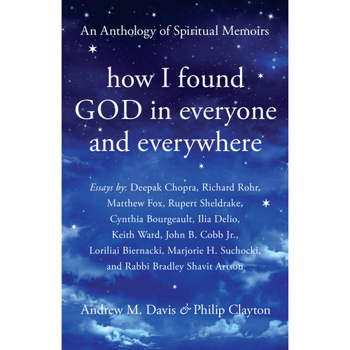 DAVIS, ANDREW M HOW I FOUND GOD IN EVERYONE AND EVERYWHERE DAVIS, ANDREW M HOW I FOUND GOD IN EVERYONE AND EVERYWHERE