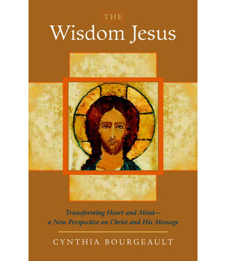 BOURGEAULT, CYNTHIA The Wisdom Jesus