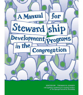 GOSSEN, THOMAS Manual For Stewardship Development Programs In the Congregation
