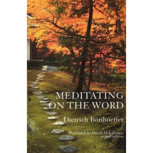 BONHOEFFER, DIETRICH Meditating On the Word by Dietrich Bonhoeffer