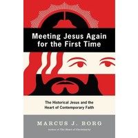 MEETING JESUS AGAIN FOR THE FIRST TIME
