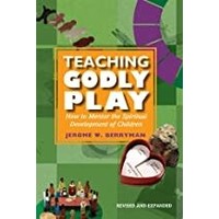 Teaching Godly Play: How To Mentor the Spiritual Development of Children