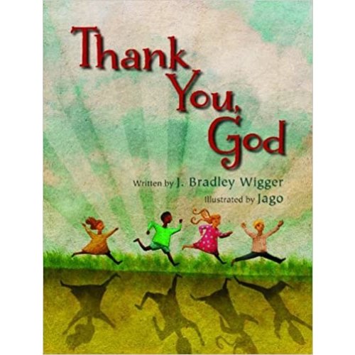 WIGGER, J. BRADLEY THANK YOU GOD WIGGER, J. BRADLEY THANK YOU GOD