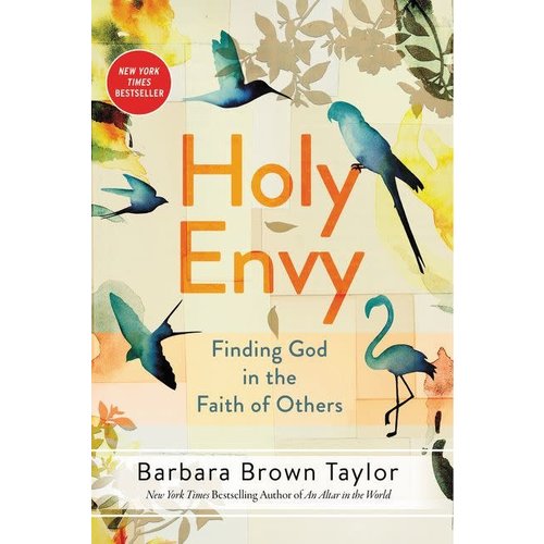 HOLY ENVY: FINDING GOD IN THE FAITH OF OTHERS (Paperback) by BARBARA BROWN TAYLOR