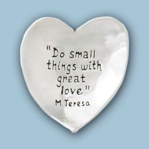 PEWTER BOWL HEART Do Small Things with Great Love by Basic Spirit