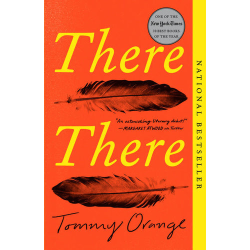ORANGE, TOMMY THERE THERE by TOMMY ORANGE ORANGE, TOMMY THERE THERE by TOMMY ORANGE