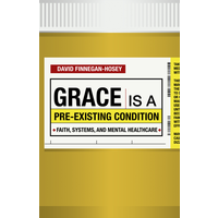 GRACE IS A PRE-EXISTING CONDITION
