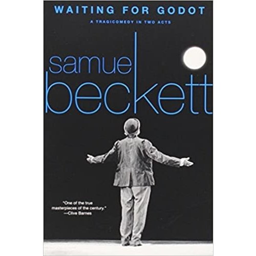 BECKETT, SAMUEL WAITING FOR GODOT: A TRAGICOMEDY IN TWO ACTS BY SAMUEL BECKETT BECKETT, SAMUEL WAITING FOR GODOT: A TRAGICOMEDY IN TWO ACTS BY SAMUEL BECKETT