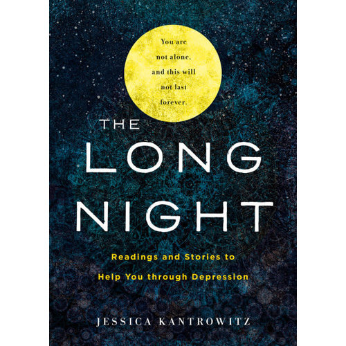 The Long Night : Readings And Stories To Help You Through Depression