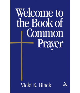 BLACK, VICKI Welcome To the Book of Common Prayer by Vicki Black