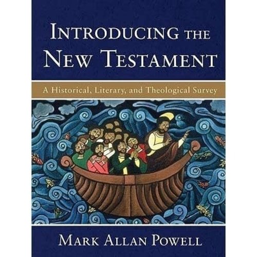 POWELL, MARK INTRODUCING THE NEW TESTAMENT: A HISTORICAL, LITERARY AND THEOLOGICAL SURVEY by MARK POWELL POWELL, MARK INTRODUCING THE NEW TESTAMENT: A HISTORICAL, LITERARY AND THEOLOGICAL SURVEY by MARK POWELL