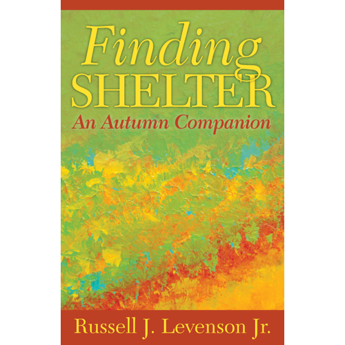 LEVENSON, RUSSELL J. FINDING SHELTER AN AUTUMN COMPANION by RUSSELL J. LEVENSON LEVENSON, RUSSELL J. FINDING SHELTER AN AUTUMN COMPANION by RUSSELL J. LEVENSON