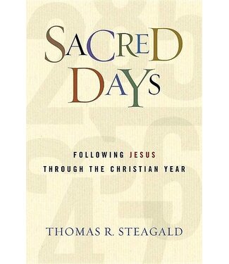 STEAGALD, THOMAS Sacred Days : Following Jesus N Year ...