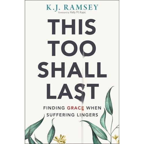 THIS TOO SHALL LAST by K J RAMSEY THIS TOO SHALL LAST by K J RAMSEY