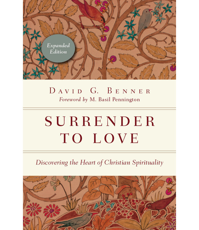 Surrender To Love : Discovering the Heart of Christian Spirituality  by David G Benner