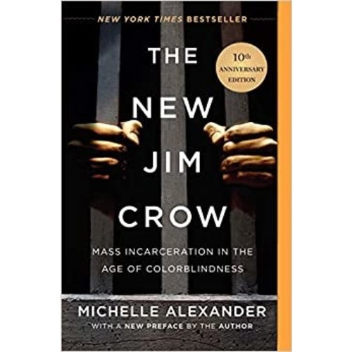 THE NEW JIM CROW by MICHELLE ALEXANDER THE NEW JIM CROW by MICHELLE ALEXANDER