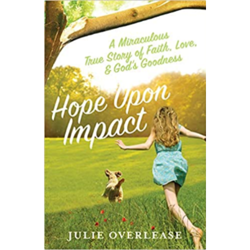 OVERLEASE, JULIE HOPE UPON IMPACT by JULIE OVERLEASE OVERLEASE, JULIE HOPE UPON IMPACT by JULIE OVERLEASE