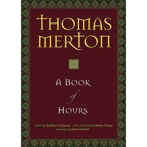 Thomas Merton: a Book of Hours by Thomas Merton