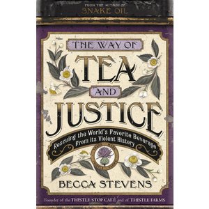 The Way of Tea And Justice by Becca Stevens