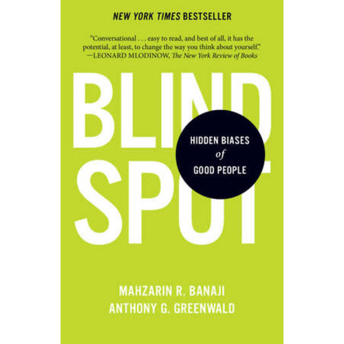 Blindspot: Hidden Biases of Good People by Mahzarin Banaji Blindspot: Hidden Biases of Good People by Mahzarin Banaji