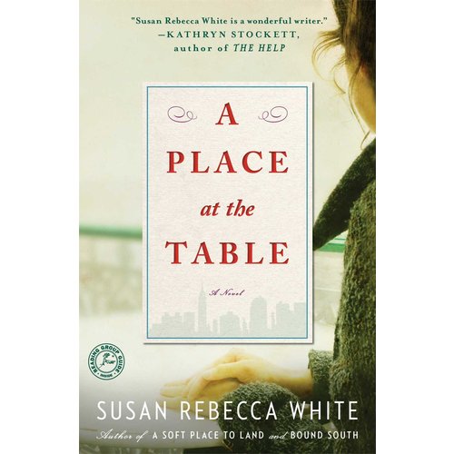 A PLACE AT THE TABLE by Susan Rebecca White A PLACE AT THE TABLE by Susan Rebecca White