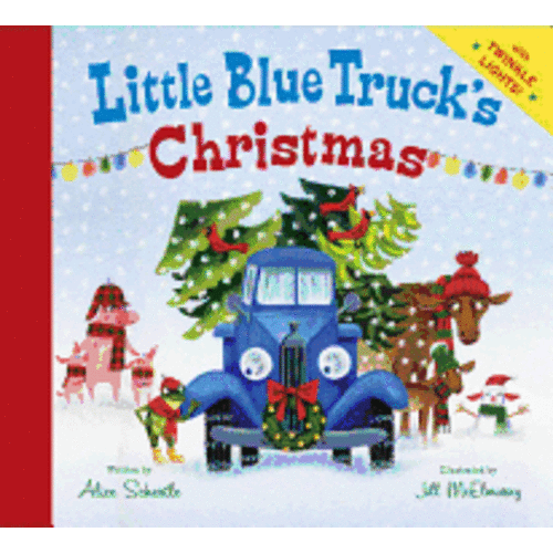 LITTLE BLUE TRUCK'S CHRISTMAS by ALICE SCHERTLE LITTLE BLUE TRUCK'S CHRISTMAS by ALICE SCHERTLE