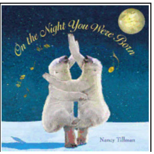 TILLMAN, NANCY ON THE NIGHT YOU WERE BORN by NANCY TILLMAN TILLMAN, NANCY ON THE NIGHT YOU WERE BORN by NANCY TILLMAN