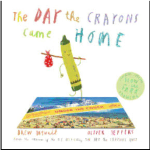DAYWALT, DREW THE DAY THE CRAYONS CAME HOME by DREW DAYWALT DAYWALT, DREW THE DAY THE CRAYONS CAME HOME by DREW DAYWALT