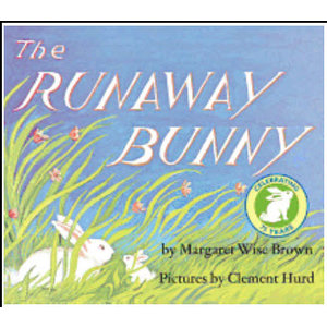 BROWN, MARGARET WISE THE RUNAWAY BUNNY by MARGARET WISE BROWN