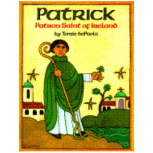 Patrick Patron Saint of Ireland by Tomie Depaola