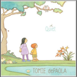 DEPAOLA, TOMIE QUIET by TOMIE DEPAOLA