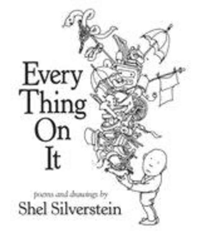 SILVERSTEIN, SHEL Every Thing On It by Shel Silverstein