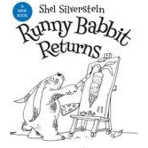 SILVERSTEIN, SHEL RUNNY BABBIT RETURNS by SHEL SILVERSTEIN SILVERSTEIN, SHEL RUNNY BABBIT RETURNS by SHEL SILVERSTEIN