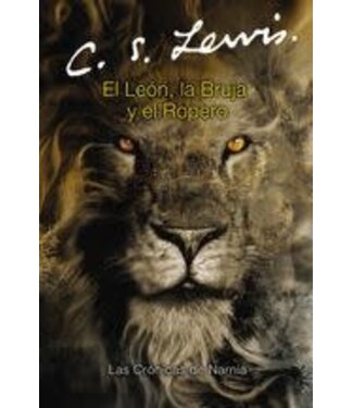 Lion the Witch And the Wardrobe -Spanish Ed by C.S. Lewis