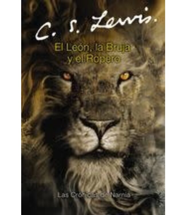 Lion the Witch And the Wardrobe -Spanish Ed by C.S. Lewis