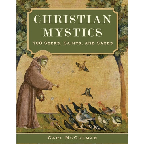 MCCOLMAN, CARL CHRISTIAN MYSTICS : 108 SEERS SAINTS AND SAGES by CARL MCCOLMAN
