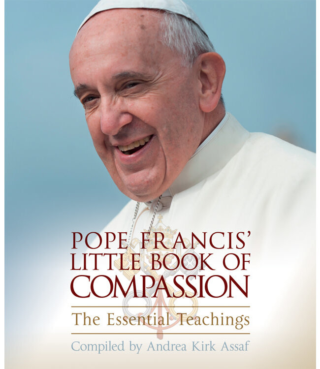 Pope Francis' Little Book of Compassion by Andrea Kirk Assaf