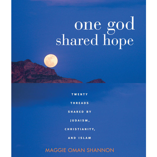 One God, Shared Hope by Maggie Oman Shannon One God, Shared Hope by Maggie Oman Shannon
