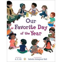 Our Favorite Day of the Year By a E Ali And Rahele Jomepour Bell