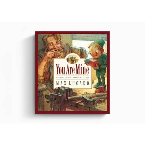 LUCADO, MAX YOU ARE MINE by MAX LUCADO LUCADO, MAX YOU ARE MINE by MAX LUCADO
