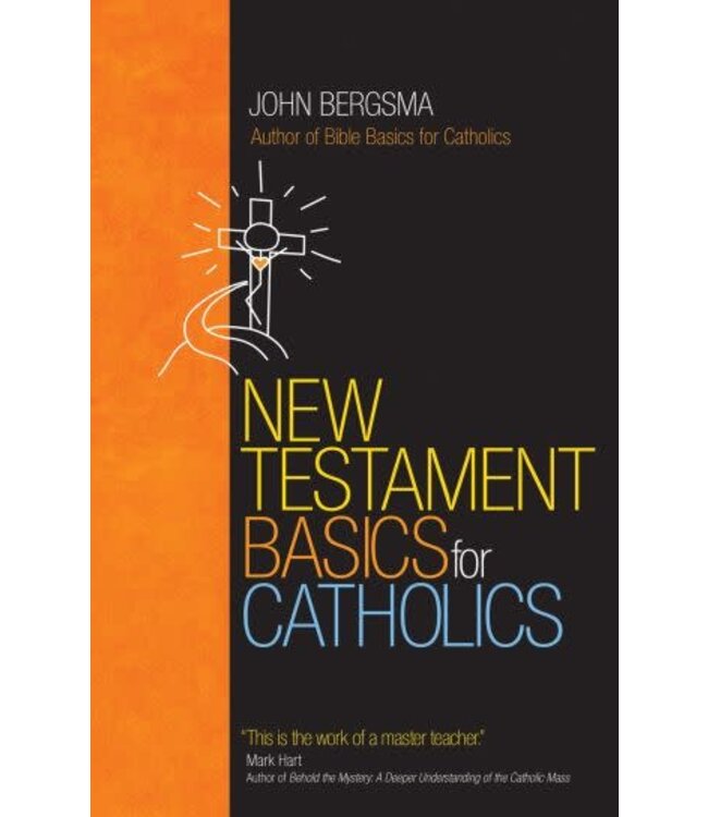 BERGSMA, JOHN New Testament Basics For Catholics by John Bergsma