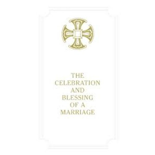 CELEBRATION & BLESSING OF A MARRIAGE CELEBRATION & BLESSING OF A MARRIAGE