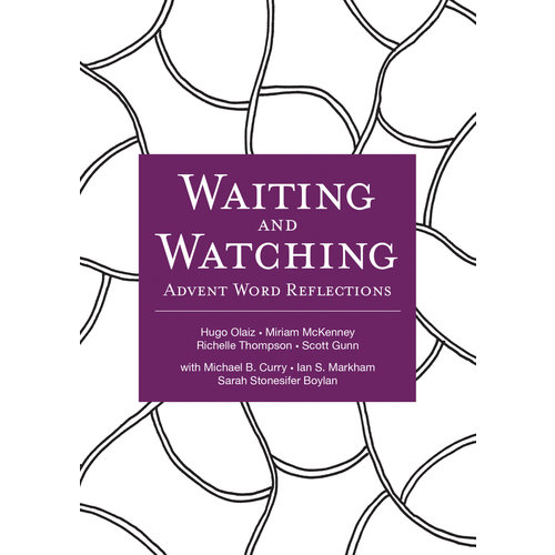 Waiting & Watching : Advent Word Reflections Waiting & Watching : Advent Word Reflections