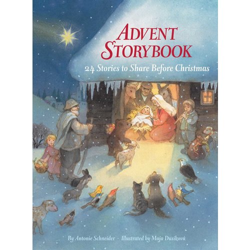 ADVENT STORYBOOK : 24 STORIES TO SHARE BEFORE CHRISTMAS by ANTONIE SCHNEIDER and MAJA DUSIKOV ADVENT STORYBOOK : 24 STORIES TO SHARE BEFORE CHRISTMAS by ANTONIE SCHNEIDER and MAJA DUSIKOV