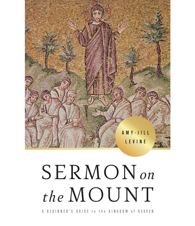 LEVINE, AMY-JILL Sermon On the Mount : a Beginner's Guide To the Kingdom of Heaven by Amy-Jill Levine