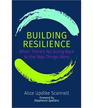 SCANNELL, ALICE UPDIKE Building Resilience by Alice Updike Scannell