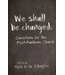 We Shall Be Changed: Questions For the Post-Pandemic Church by Mark D. W. Edington (Ed.)