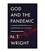 WRIGHT, N.T. God And the Pandemic: a Christian Reflection On the Corona Virus And Its Aftermath