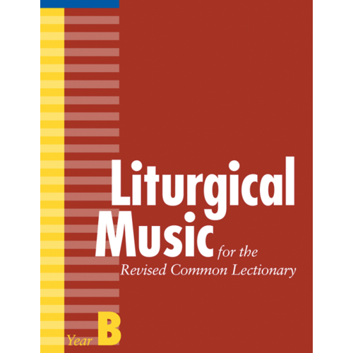 DAW, CARL LITURGICAL MUSIC RCL YR B DAW, CARL LITURGICAL MUSIC RCL YR B
