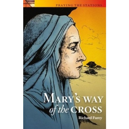 FUREY, RICHARD PRAYING THE STATIONS WITH MARY MOTHER OF JESUS by RICHARD FUREY FUREY, RICHARD PRAYING THE STATIONS WITH MARY MOTHER OF JESUS by RICHARD FUREY